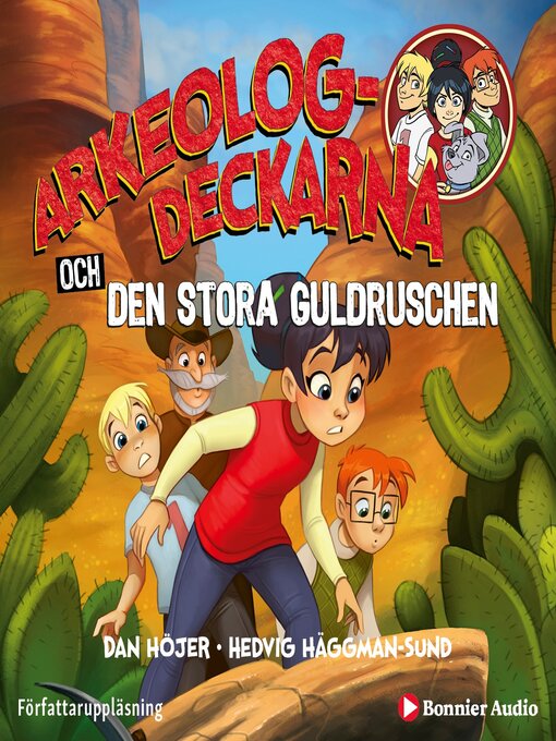 Titeldetaljer för Arkeologdeckarna och den stora guldruschen av Dan Höjer - Tillgänglig